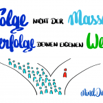 MindDive®-Impuls: Warum dein eigener Weg der wichtigste Schritt deines Lebens sein kann