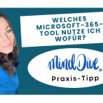 Welches Microsoft-365-Tool nutze ich wofür?